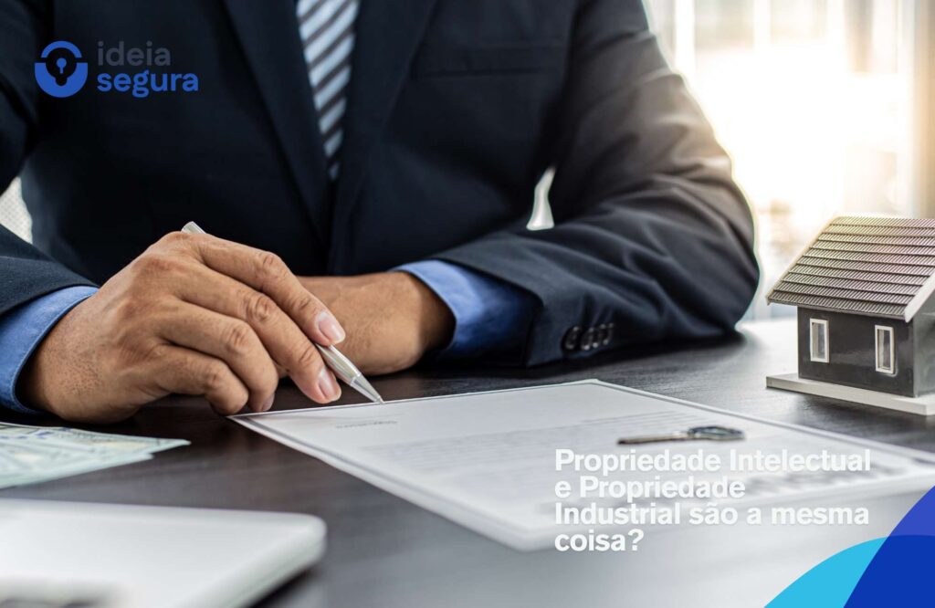 Propriedade Intelectual e Propriedade Industrial são a mesma coisa